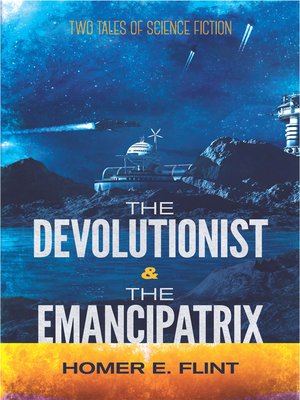 cover image of The Devolutionist and the Emancipatrix
